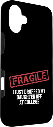 Vista 57 de Fragile I Just Dropped My Daughter Off at College Case for iPhone 16