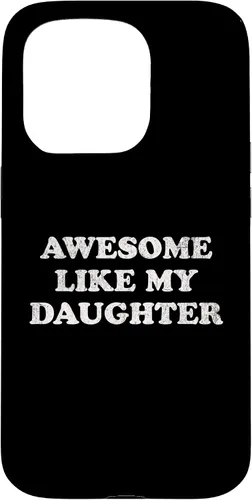 Vista 14 de Awesome Like My Daughter Funny for Mom or Dad Parent Case for iPhone 17