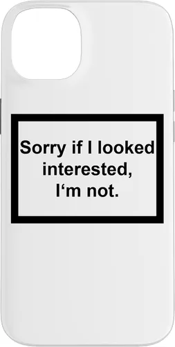 Vista 15 de iPhone 16 Sorry If I looking Interested I'm not - Funda de regalo con frase divertida