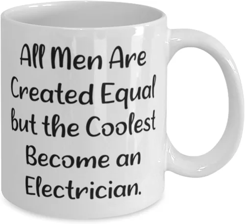 Vista 2 de Sarcastic Electrician 11oz 15oz Mug, All Men Are Created Equal but the Coolest Become an, Unique Cup For Friends From Friends, Birthday present