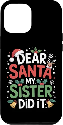Vista 26 de Dear Santa My Sister Did It Christmas Sibling Humor Parents Case for iPhone 16
