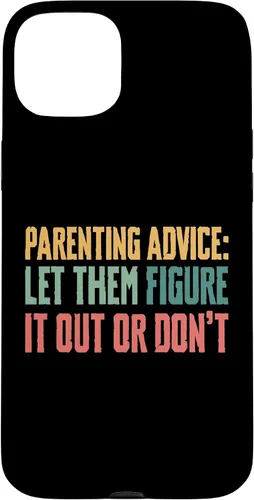 Vista 9 de Parenting Advice: Let Them Figure It Out Or Dont Case for iPhone 16