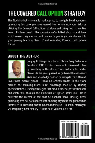 Vista 2 de The Covered Call Option Strategy An Easy Guide To Understanding Stock Option Terminology, Covered Call Execution and likely Scenarios, while