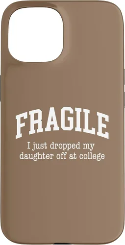 Vista 6 de Frágil - Carcasa para iPhone 16 con texto en inglés "I Just Ddrops My Daughter Off at College Parents