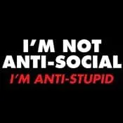 Vista 2 de I'm Not Anti-Social I'm Anti-Stupid Humor Sarcasm Funny T Shirt