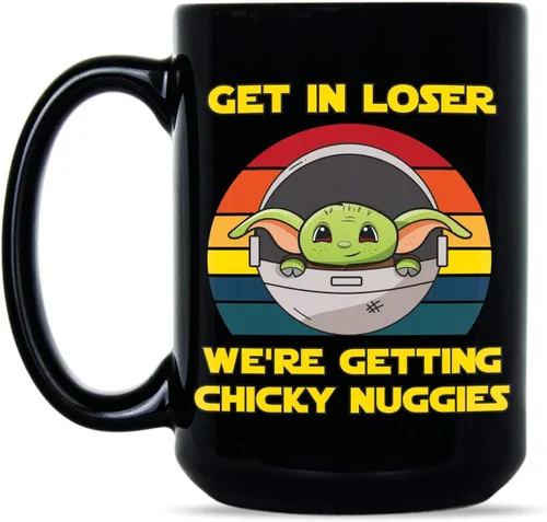 Vista 4 de Taza de café Get in Loser Were Getting Chicky Nuggies Get in Loser We're Getting Chicky Nuggies