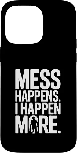 Vista 21 de Mess Happens I Happen More Funny Toddler Chaos Case for iPhone 17