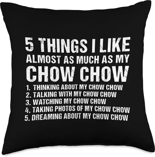 Vista 4 de Chow Chow Motive Chow Chow Puppy Dog 5 Things I Like Almost As Much Chow - Almohada de 16 x 16 pulgadas, multicolor