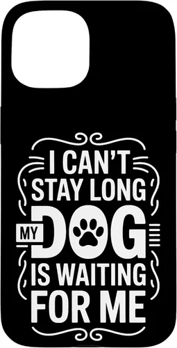 Vista 6 de I Cant Stay Long My Dog is Waiting for Me Pet Parent Case for iPhone 16