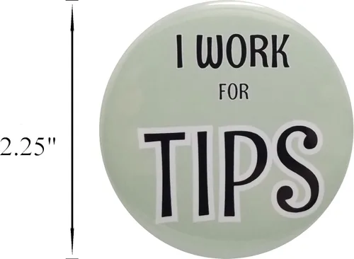 Vista 3 de Botón de consejos I Work for Tips - botón pinback (tamaño estándar, 2,25 pulgadas)