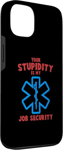 Vista 3 de iPhone 13 divertido su estupidez mi trabajo seguridad EMS EMT Paramedic Case