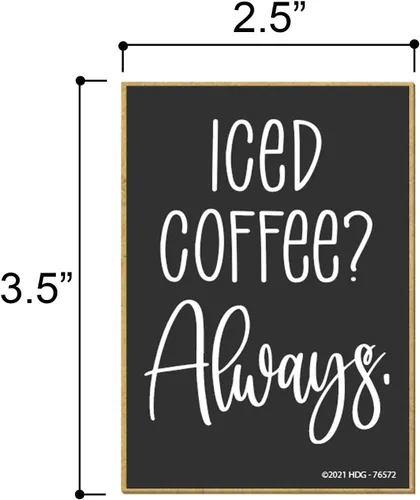 Vista 2 de Honey Dew Gifts, Iced Coffee Always, 2.5 pulgadas por 3.5 pulgadas, nevera divertida, decoraciones de taquilla, imanes de refrigerador, imanes