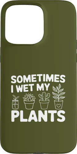 Vista 28 de iPhone 16 Funny Gardening Women Plant Parent Gift Wet My Plants Men Case