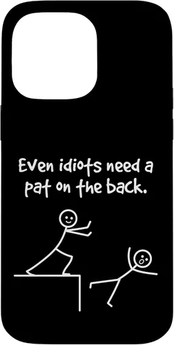 Vista 21 de Even Idiots Need A Pat On The Back Funny Stick Man Joke - Funda de regalo para iPhone 17