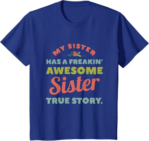 Vista 59 de Camiseta My Sister Has A Freakin Awesome Sister True Story, Negro, S