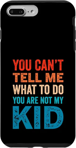Vista 12 de You Can't Tell Me What To Do You Are Not My Kid Case for iPhone 16