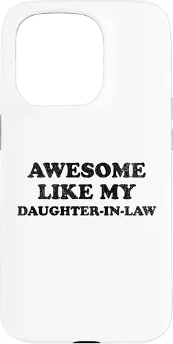 Vista 14 de Awesome Like My Daughter in Law Funny for Mom or Dad Parent Case for iPhone 17