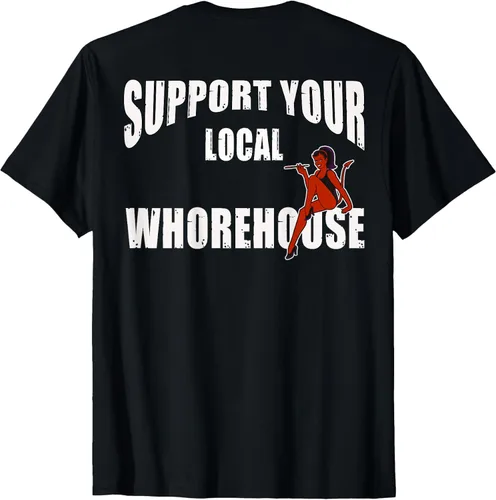 Vista 2 de Backprint Support Your Local Whorehouse Camiseta sarcástica divertida, Negro