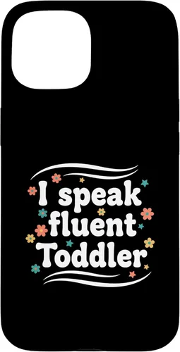 Vista 6 de Parent I Speak Fluent Toddler Funny Parent Saying Case for iPhone 16