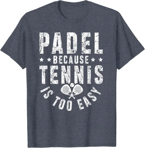 Vista 35 de Padel, Because Tennis is Too Easy - Camiseta de Padel Player