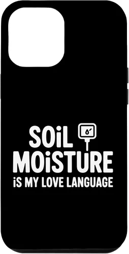 Vista 26 de Soil Moisture is My Love Language Humor Plant Case for iPhone 17