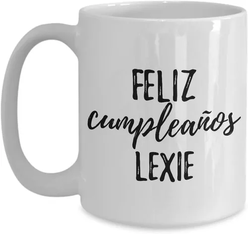 Vista 9 de Feliz Cumpleanos Lexie Mug Spanish Happy Birthday Personalized Name Gift Coffee Tea Cup 11 oz