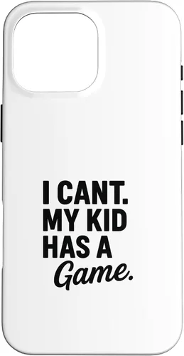 Vista 19 de I Can’t My Kid Has A Game Funny Parent Design Case for iPhone 16