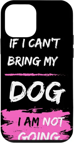 Vista 12 de iPhone 14 Funny Dog Slogan. Si no puedo traer a mi perro, no me voy. Funda