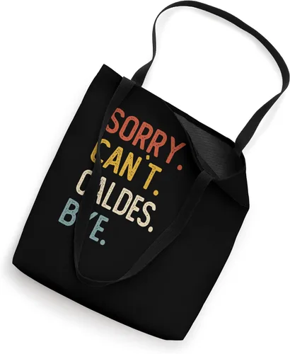 Vista 2 de Sorry Can't Caldes Bye Shirts Funny Caldes Lovers Tote Bag