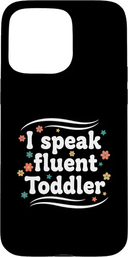 Vista 31 de Parent I Speak Fluent Toddler Funny Parent Saying Case for iPhone 16