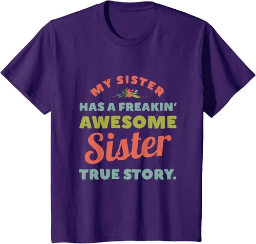 Vista 26 de Camiseta My Sister Has A Freakin Awesome Sister True Story, Negro, S