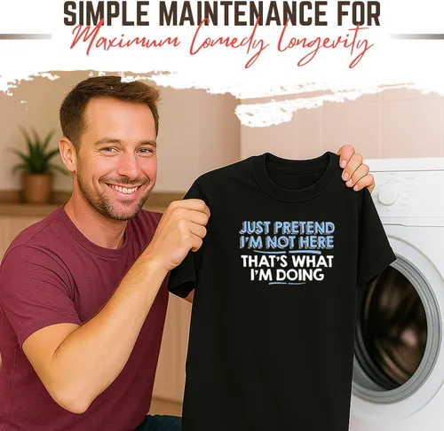 Vista 6 de Camiseta divertida sarcástica con texto en inglés "Just prettend I'm Not Here
