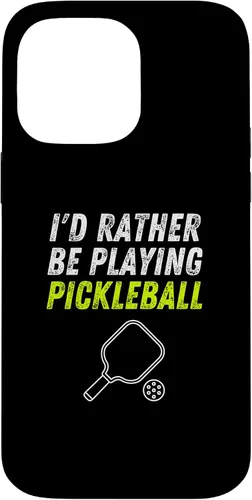 Vista 21 de iPhone 16 I'd Rather Be Playing Pickleball Phone Case Funny Pickleball Case