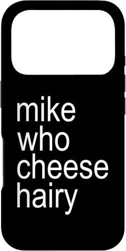 Vista 30 de Mike Who Cheese Hairy Funny Adult Humor Word Play Case for iPhone 17