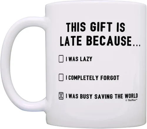 Vista 4 de Happy Late Birthday Gifts This Gift is Late Because I Was Saving World Divertido regalo tardío de 11 oz taza de café de cerámica con asa