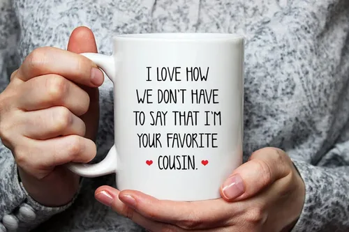 Vista 3 de Fonhark - Taza de café con texto en inglés "I Love How We Don't Have To Say That I'm Your Favorite Cousin Ever", taza de café de 11 onzas