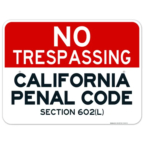 Vista 10 de Señal de California No Trespassing, sección 602 de código penal, 10 x 7 pulgadas, aluminio 040 libre de óxido, resistente a la decoloración