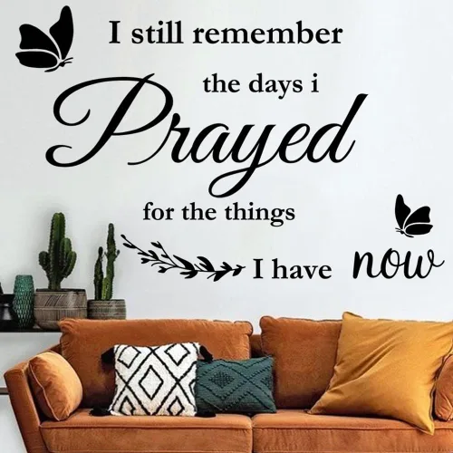 Vista 5 de Calcomanías de pared cristianas con texto en inglés "I Still Remember The Days I Prayed for The Things I Have Now", calcomanías de pared