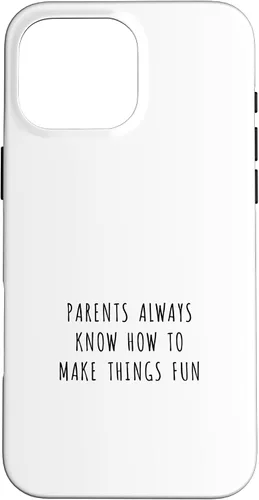 Vista 19 de iPhone 16 Parents always know how to make things fun Case