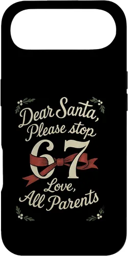 Vista 26 de Dear Santa 67 Funny Christmas Six Seven 6-7 Parents Case for iPhone XR