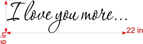 Vista 7 de VWAQ Calcomanía con texto en inglés "I Love You More" (I Love You More)