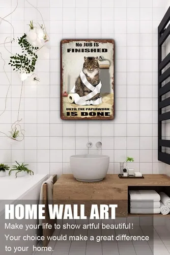 Vista 4 de Cartel de hojalata de baño con diseño de gato con texto en inglés "No Job is Finish" para inodoro, baño, jardín, bar, granja, patio, garaje, club