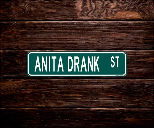 Vista 2 de Anita Drank St Funny Bar Street Sign 16 x 4 pulgadas Home Man Cave Pub Decoración (AnitaDrank)