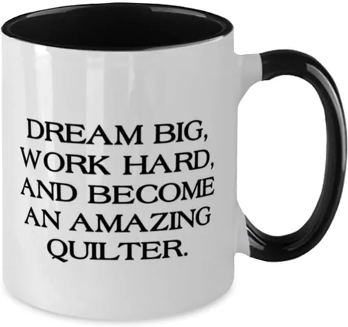 Vista 2 de Love Quilter Gifts, DREAM BIG, WORK HARD, AND, Joke Birthday Two Tone 11oz Mug Gifts Idea For Friends, Quilter Gifts From Boss, Birthday present