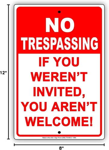 Vista 2 de ¡NO TRESPASSING If You Weren't Invited You Not Welcome! Funny Note - Placa de aluminio de metal de 8 x 12 pulgadas
