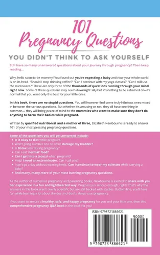 Vista 2 de 101 Pregnancy Questions You Didn't Think To Ask Yourself A Q&A for every pregnant and expecting mom to ensure a safe birth and healthy newborn baby