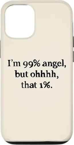 Vista 26 de iPhone 16 Im 99 percent angel but funny women sayings quotes Gift Case
