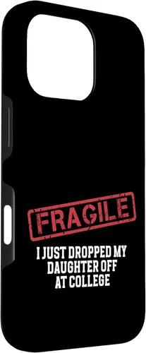 Vista 48 de Fragile I Just Dropped My Daughter Off at College Case for iPhone 16
