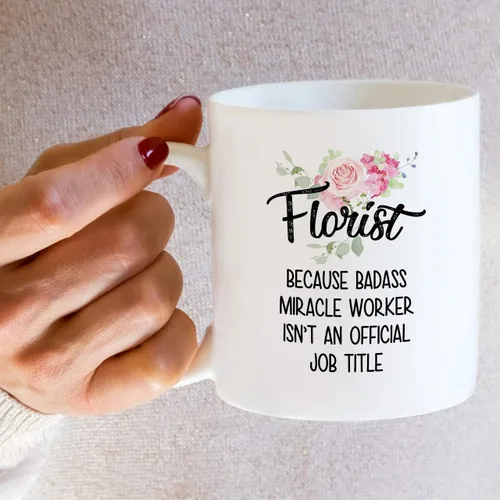 Vista 5 de Retreez Taza divertida – Florist cause Badass Miracle Worker isn't an Official Job Tittle Gardener - Tazas de café de cerámica de 11 onzas