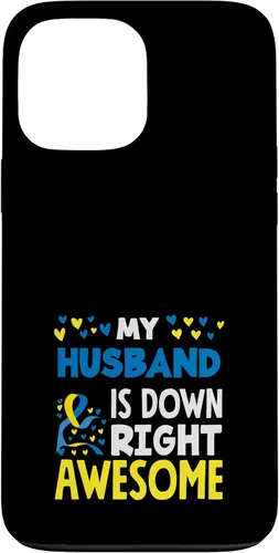 Vista 24 de My Husband is Down Right Awesome Down Syndrome Awareness Case for iPhone 17